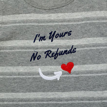 Load image into Gallery viewer, Crewneck - Stripes - I’m Yours No Refunds ( Ash &amp; Gray )
